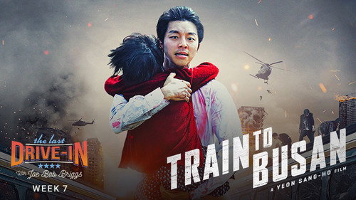 The Last Drive-in with Joe Bob Briggs Season 3 Episode 13 - Train to Busan
