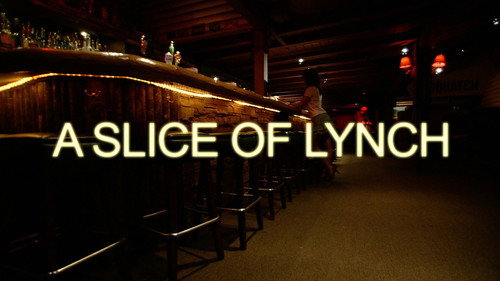 A Slice of Lynch still