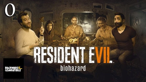 Backwardz Compatible Season 2 Episode 1 - Resident Evil 7: Episode 0