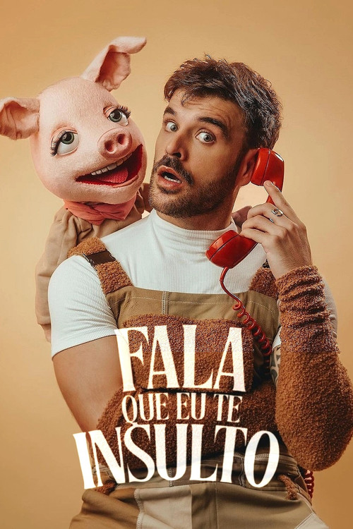Fala Que Eu Te Insulto poster