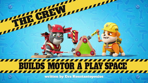 Rubble & Crew Season 2 Episode 2 - The Crew Builds Motor a Play Space