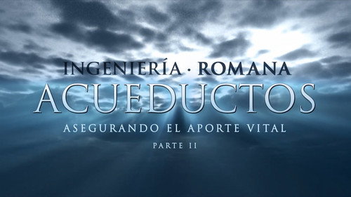 Roman Engineering Season 1 Episode 4 - Aqueducts II - Ensuring Vital Distribution