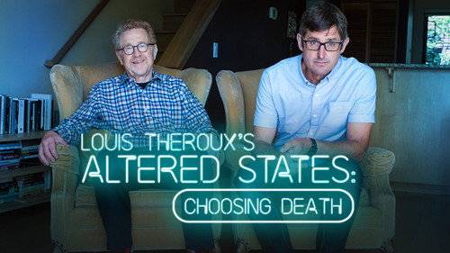 Louis Theroux: Altered States Season 1 Episode 2 - Choosing Death