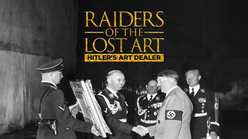 Raiders of the lost art Season 1 Episode 1 - Hitler's Art Dealer