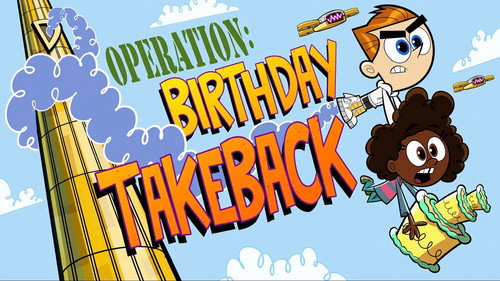 The Fairly OddParents: A New Wish Season 1 Episode 28 - Operation: Birthday Takeback