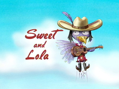 Sweet and Lola still