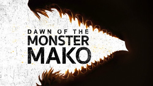 Shark Week Season 36 Episode 20 - Dawn of the Monster Mako