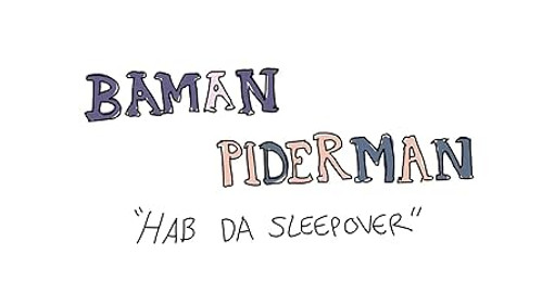 Baman Piderman Season 1 Episode 8 - Hab Da Sleepover