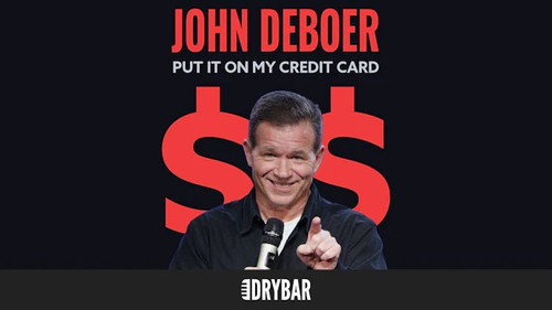 John DeBoer: Put it On My Credit Card still