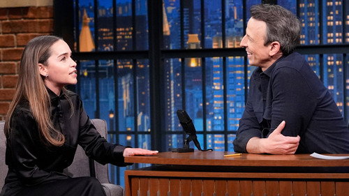 Late Night with Seth Meyers Season 13 Episode 50 - Emilia Clarke, Connor Storrie