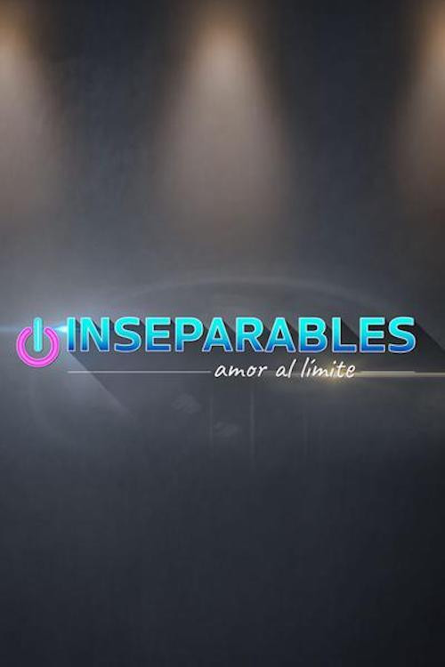 Inseparables, Amor Al Limite poster