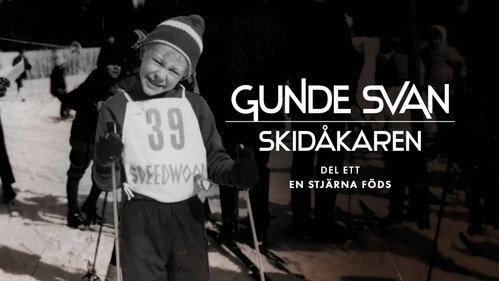 Gunde Svan - skidåkaren Season 1 Episode 1 - Episode 1
