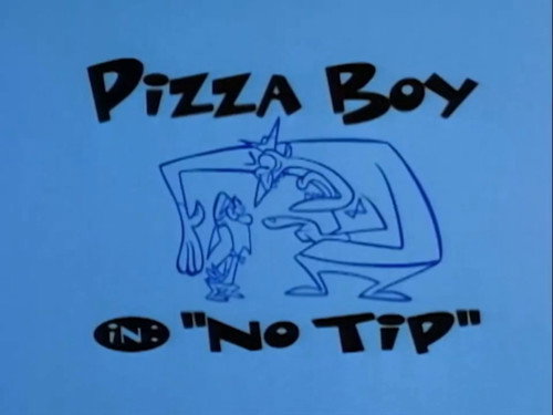 What a Cartoon! Season 1 Episode 26 - Pizza Boy: No Tip