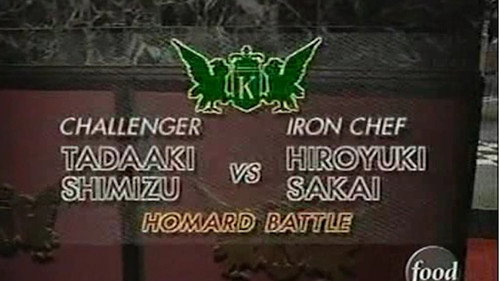 Iron Chef Season 2 Episode 27 - Sakai vs Tadaaki Shimizu (Homard Battle)