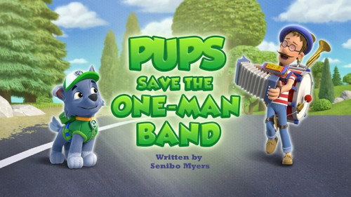 PAW Patrol Season 13 Episode 8 - Pups Save the One-Man Band