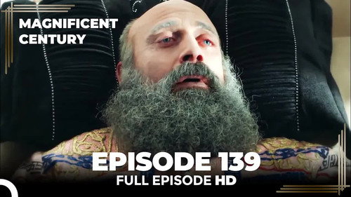 The Magnificent Century Season 4 Episode 36 - Episode 139