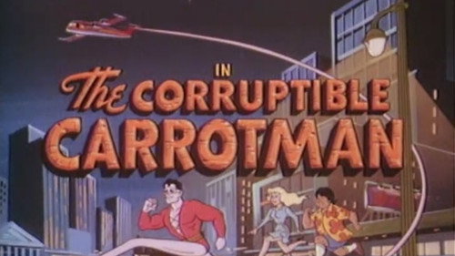 The Plastic Man Comedy/Adventure Show Season 1 Episode 27 - The Corruptible Carrot Man