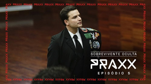 Praxx Season 1 Episode 5 - Episode 5