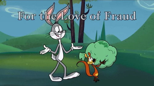 For the Love of Fraud still