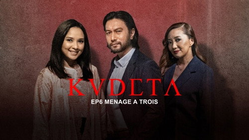 Kudeta Season 1 Episode 6 - MENAGE A TROIS