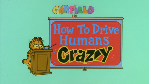 How to Drive a Human Crazy still