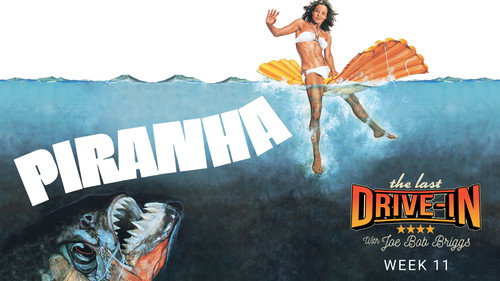 The Last Drive-in with Joe Bob Briggs Season 7 Episode 11 - Piranha