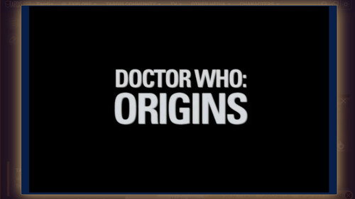 Doctor Who: Origins still