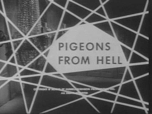 undefined Season 1 Episode 36 - Pigeons From Hell