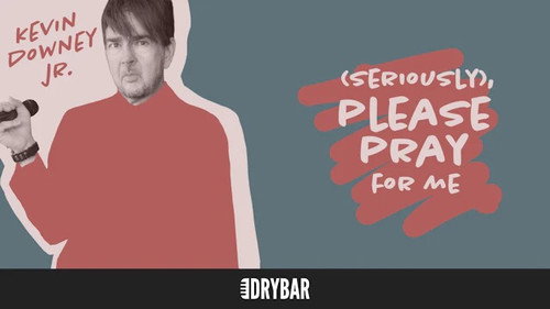 Kevin Downey Jr: (Seriously), Please Pray For Me still
