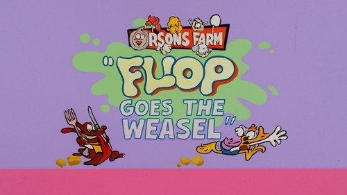 Flop Goes the Weasel still
