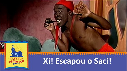 Xi! Escapou o Saci! still