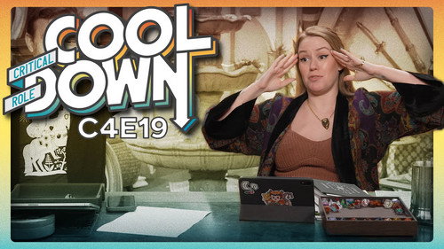 Critical Role Cooldown Season 6 Episode 18 - Episode 19