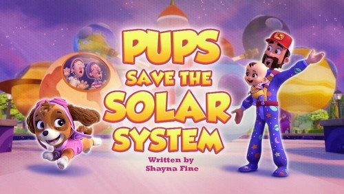 PAW Patrol Season 13 Episode 15 - Pups Save a Solar System