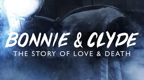 Biography Season 1 Episode 11 - Bonnie & Clyde: The Story of Love & Death