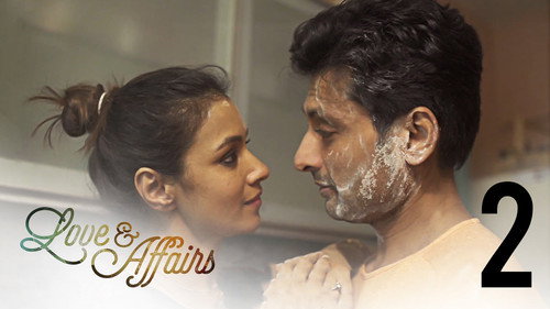 Love and Affairs Season 1 Episode 2 - Affair