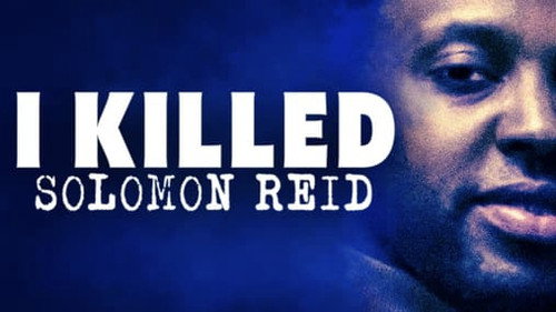 I Killed Solomon Reid Season 1 Episode 1 - Episode 1