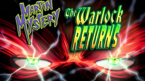 Martin Mystery Season 3 Episode 11 - The Warlock Returns