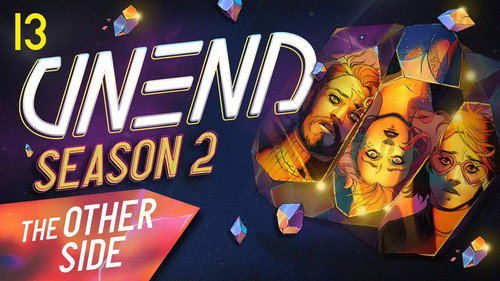 UNEND Season 2 Episode 13 - The Other Side