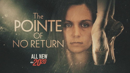 20/20 Season 47 Episode 34 - The Pointe of No Return