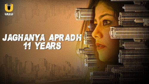 Jaghanya Apradh Season 1 Episode 3 - 11 Years