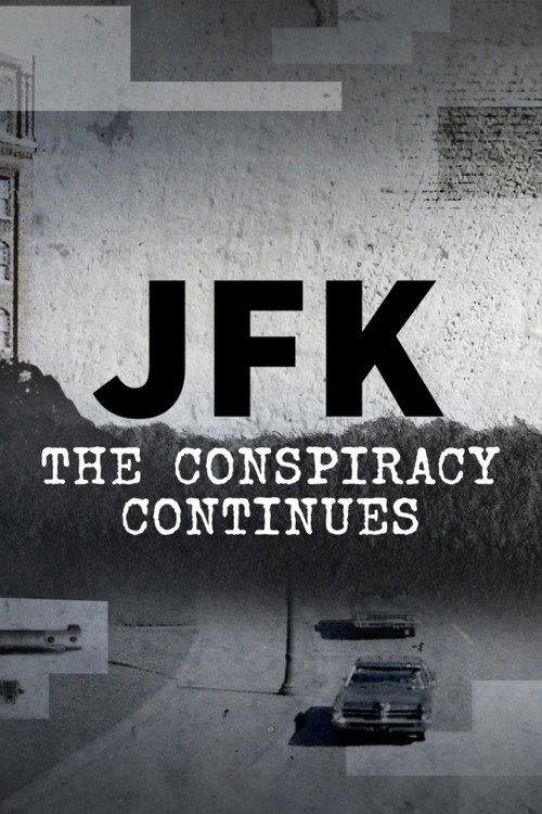 JFK: The Conspiracy Continues poster