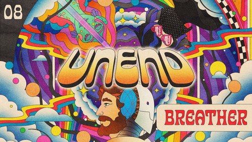 UNEND Season 3 Episode 8 - Breather
