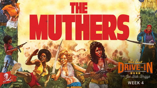 The Last Drive-in with Joe Bob Briggs Season 5 Episode 8 - The Muthers