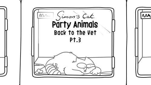 Simon's Cat Season 18 Episode 5 - Back to the Vet (3): Party Animals
