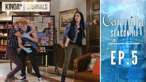 Carmilla Season 4 Episode 5 - Raiders of the Lost Heart