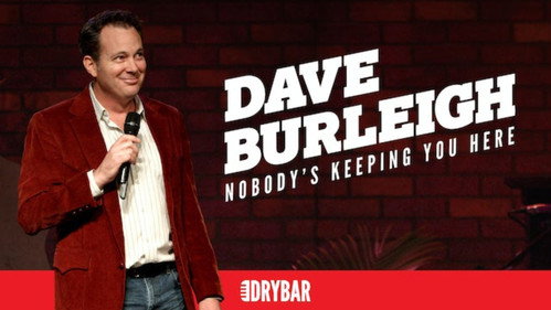 Dave Burleigh: Nobody's Keeping you Here still