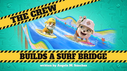 Rubble & Crew Season 2 Episode 25 - The Crew Builds a Surf Bridge