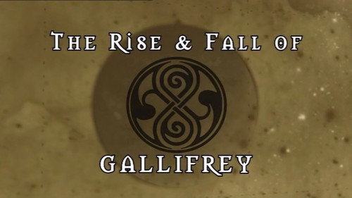 The Rise & Fall of Gallifrey still