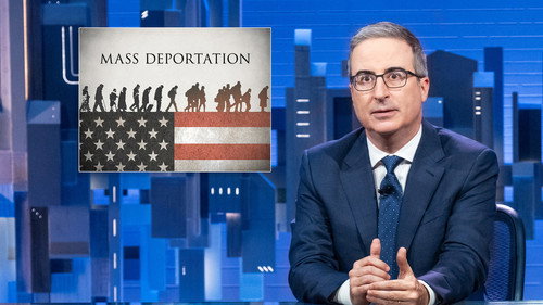 Last Week Tonight with John Oliver Season 11 Episode 27 - October 27, 2024: Mass Deportations