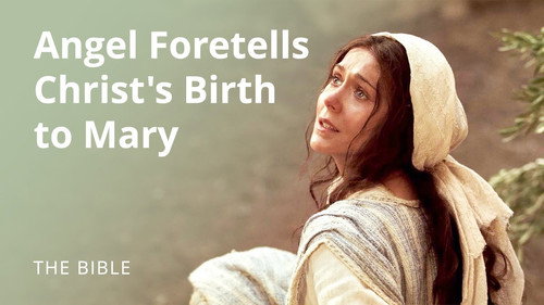The Life of Jesus Christ Season 1 Episode 1 - Luke 1 | An Angel Foretells Christ's Birth to Mary